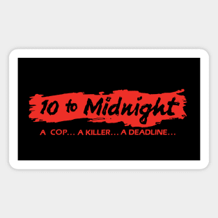10 to Midnight (red) Magnet